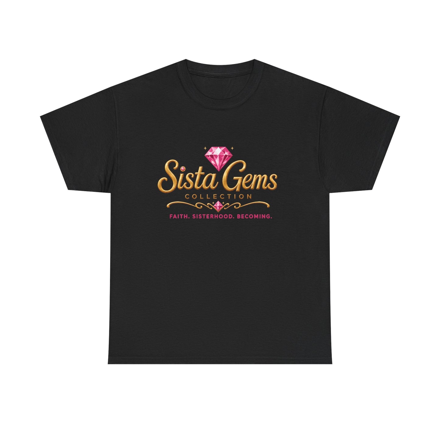 Sista Gems Tee – Faith, Sisterhood, Becoming Graphic Shirt