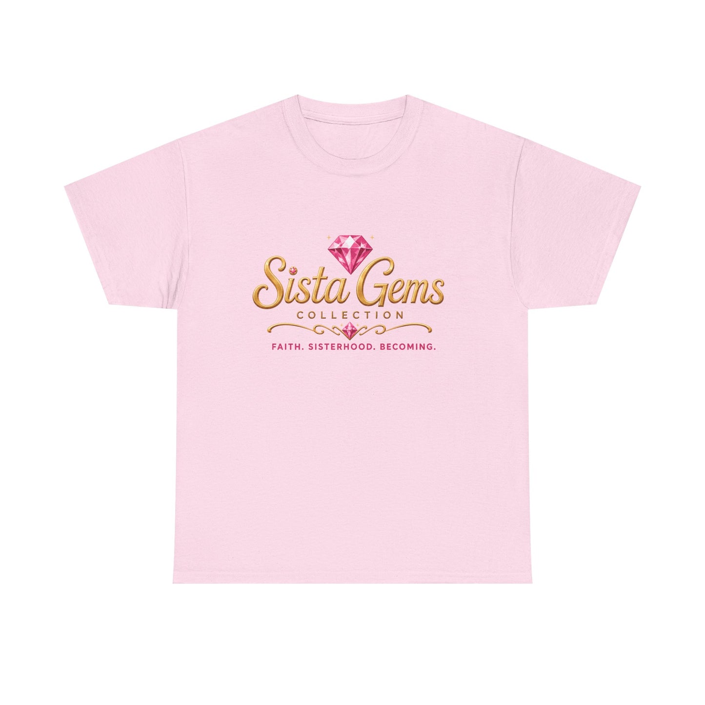 Sista Gems Tee – Faith, Sisterhood, Becoming Graphic Shirt