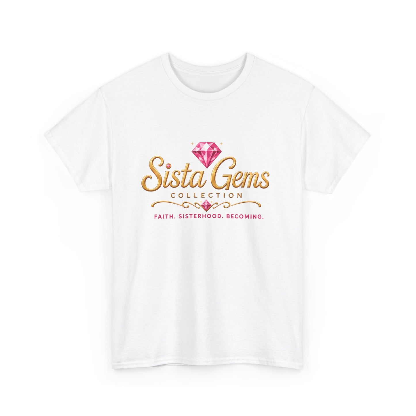 Sista Gems Tee – Faith, Sisterhood, Becoming Graphic Shirt