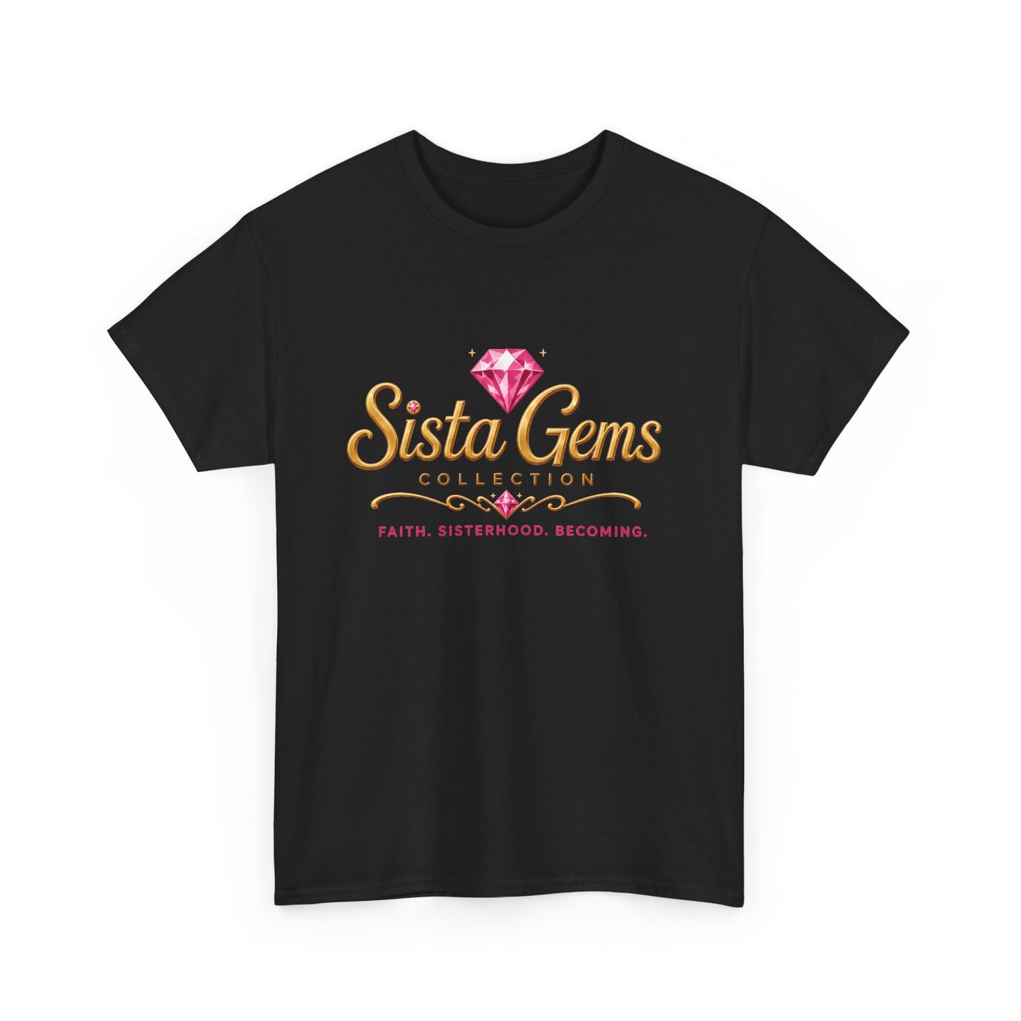 Sista Gems Tee – Faith, Sisterhood, Becoming Graphic Shirt